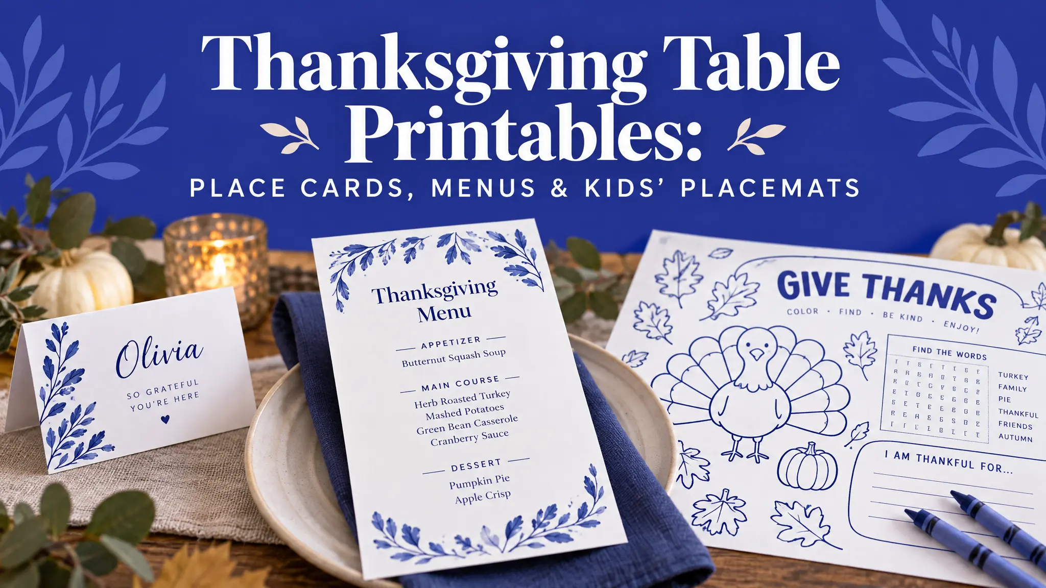 Thanksgiving Table Printables: Place Cards, Menus & Kids’ Placemats